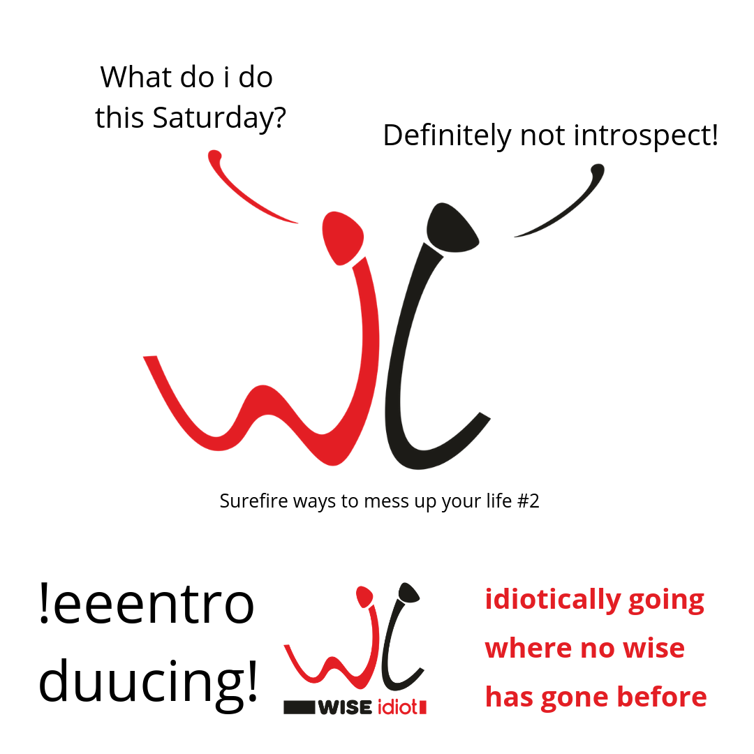 WiseIdiot - What do i this Saturday?