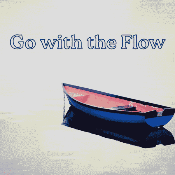 Go with the Flow