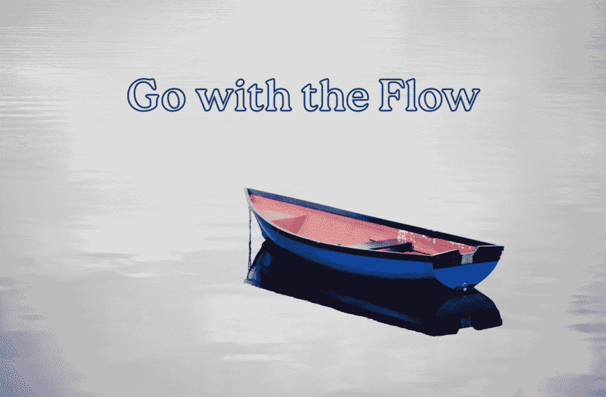 Go With the Flow